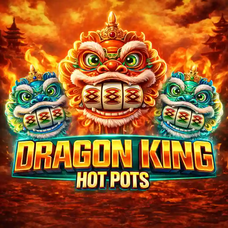 Dragon King Hot Pots Casino Game